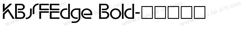 KBSFEdge Bold字体转换